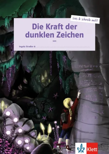 Die Kraft der dunklen Zeichen Schülerarbeitsheft + Online-Material (Daf) (DaZ) Lies & schreib mit!