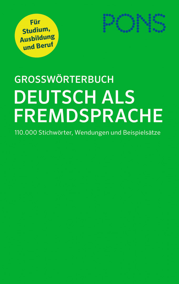 PONS GROSSWÖRTERBUCH DEUTSCH ALS FREMDSPRACHE